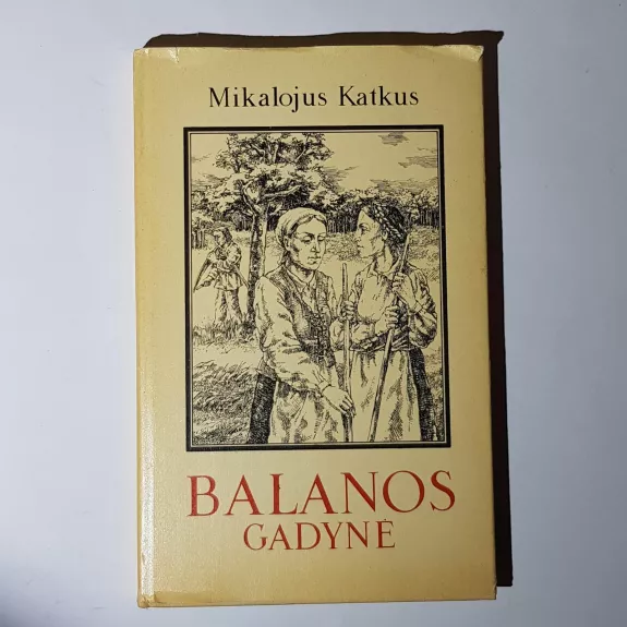 Balanos gadynė - Mikalojus Katkus, knyga