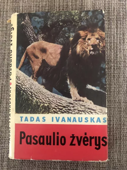 Pasaulio žvėrys - Tadas Ivanauskas, knyga