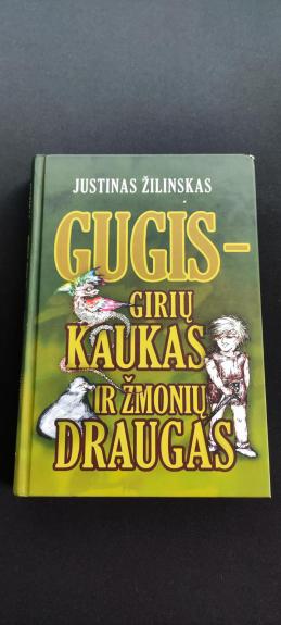 Gugis-girių kaukas ir žmonių draugas