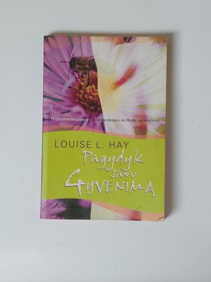 Pagydyk savo gyvenimą