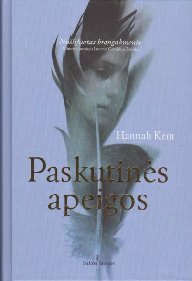 Paskutinės apeigos - Hannah Kent, knyga