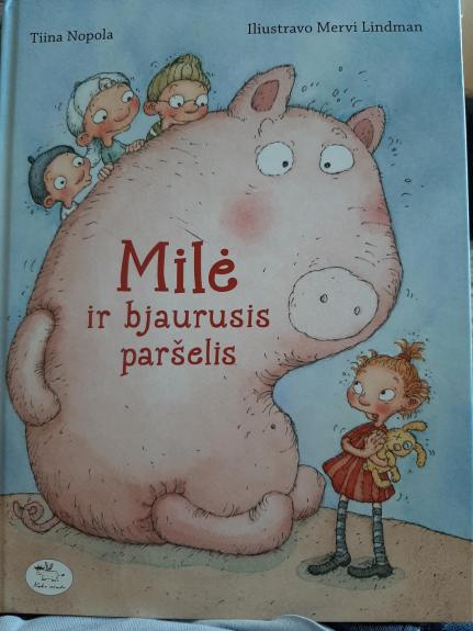 Milė ir bjaurusis paršelis - Sinikka Nopola, Tiina  Nopola, knyga