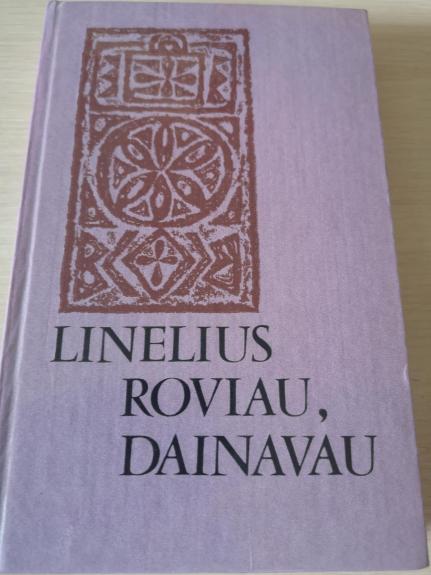 Linelius roviau, dainavau