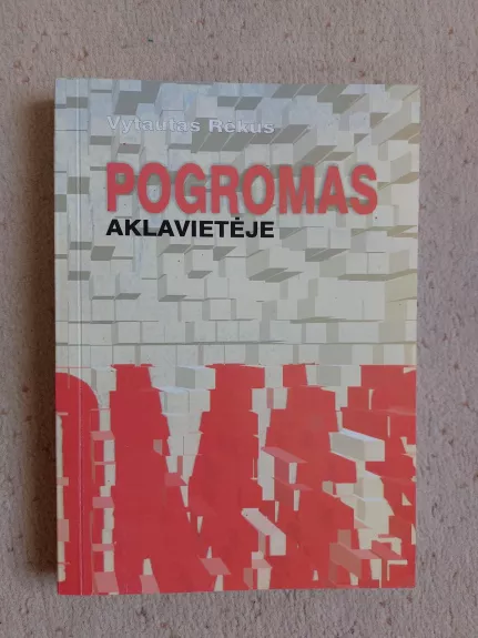 Pogromas aklavietėje - Vytautas Rėkus, knyga