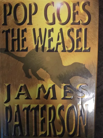Pop goes weasel - James Patterson, knyga