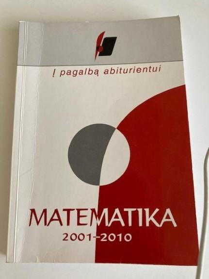 Į pagalbą abiturientui: MATEMATIKA 2001 - 2010