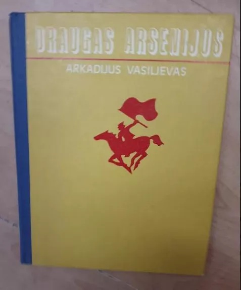 Draugas Arsenijus - Arkadijus Vasiljevas, knyga