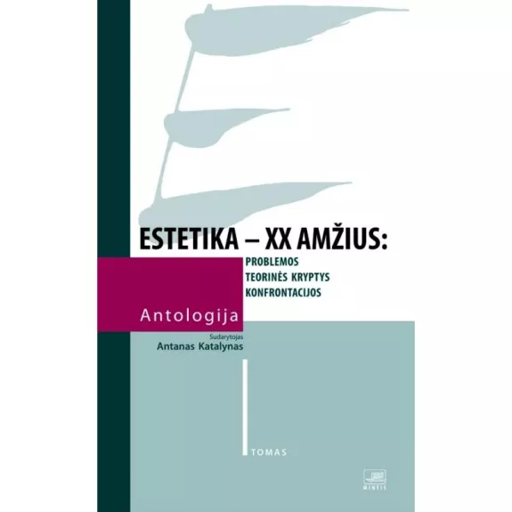 Estetika–XX a. antologija (I tomas) - Antanas Katalynas, knyga