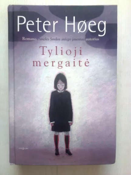 Tylioji mergaitė - Peter Høeg, knyga