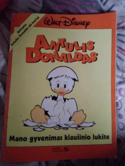 Antulis Donaldas. Mano gyvenimas kiaušinio lukšte (Komiksas) - Walt Disney, knyga