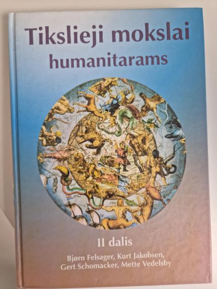 Tikslieji mokslai humanitarams. II dalis - Bjorn Felsager, knyga