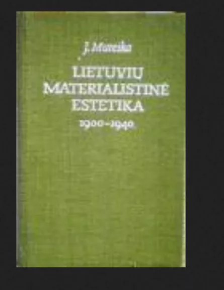 Lietuvių materialistinė estetika - Juozas Mureika, knyga