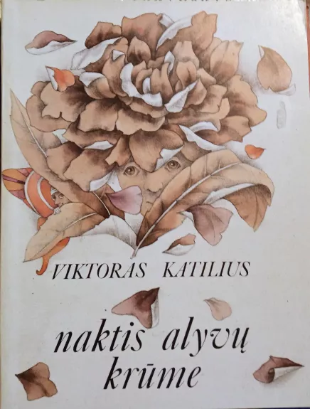 Katilius Naktis alyvų krūme,1991 m - Viktoras Katilius, knyga