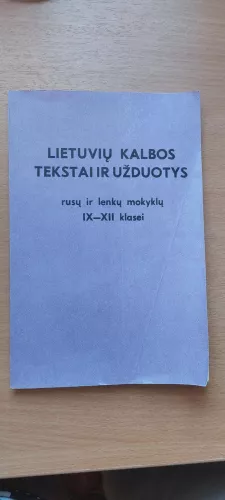 Lietuvių kalbos tekstai ir užduotys rusų ir lenkų mokyklų IX-XII klasei
