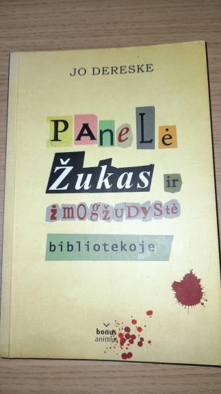 PANELĖ ŽUKAS IR ŽMOGŽUDYSTĖ BIBLIOTEKOJE