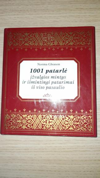 1001 patarlė : įžvalgios mintys ir išmintingi patarimai iš viso pasaulio