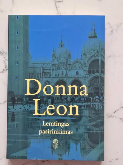 Lemtingas pasirinkimas - Donna Leon, knyga