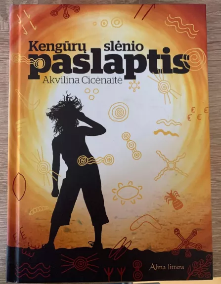 Kengūrų slėnio paslaptis - Akvilina Cicėnaitė, knyga