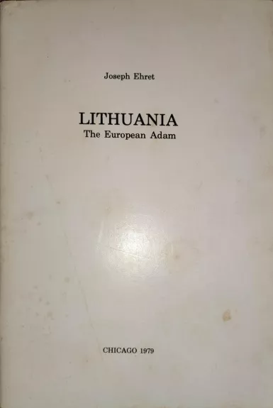 Lithuania The European Adam - Joseph Ehret, knyga