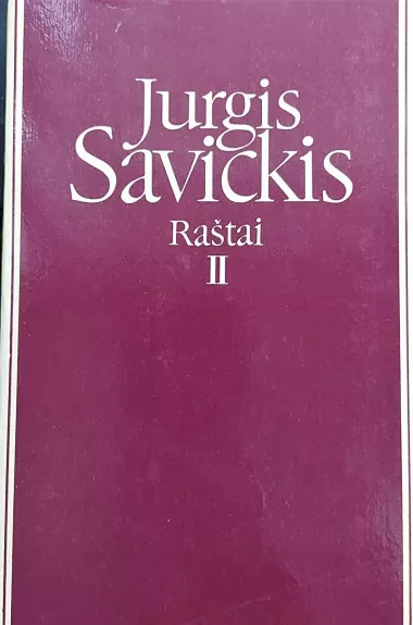 Jurgis Savickis Raštai (I ir II tomai) - Jurgis Savickis, knyga 1