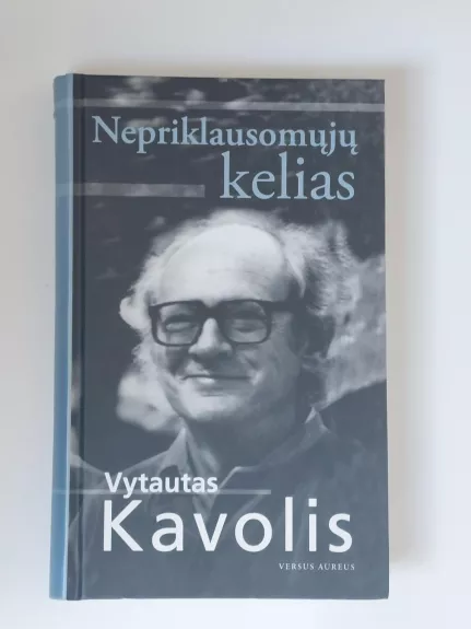 Nepriklausomųjų kelias - Vytautas Kavolis, knyga