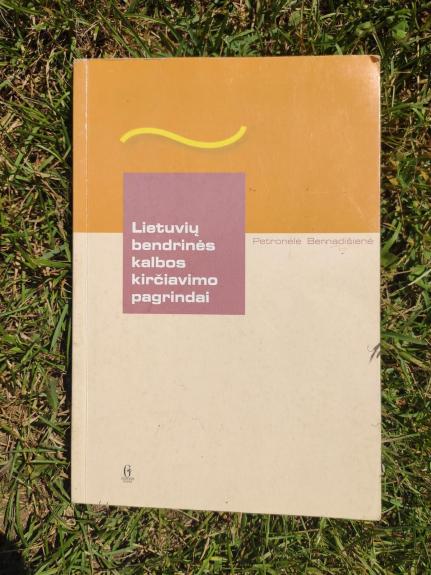 Lietuvių bendrinės kalbos kirčiavimo pagrindai