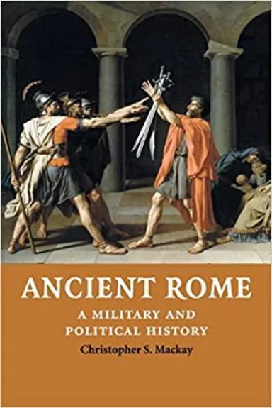 Ancient Rome - Christopher S. Mackay, knyga