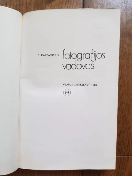 FOTOGRAFIJOS VADOVAS - P. Karpavičius, knyga 1