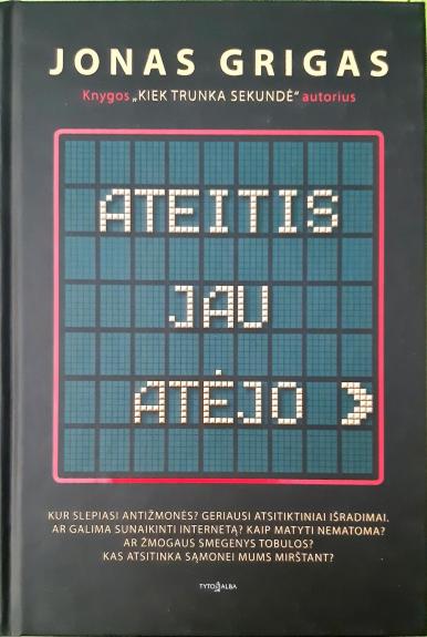 Ateitis jau atėjo - Jonas Grigas, knyga