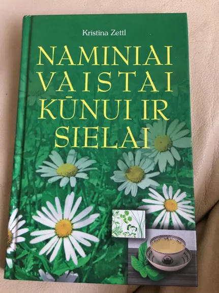 Naminiai vaistai kūnui ir sielai