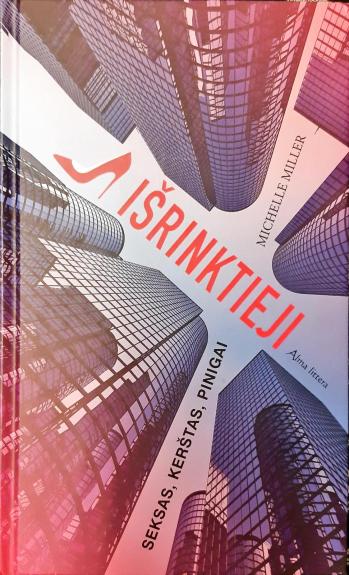 Išrinktieji. Seksas, kerštas, pinigai