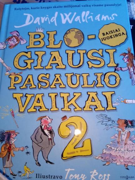 Blogiausi pasaulio vaikai 2 - David Walliams, knyga