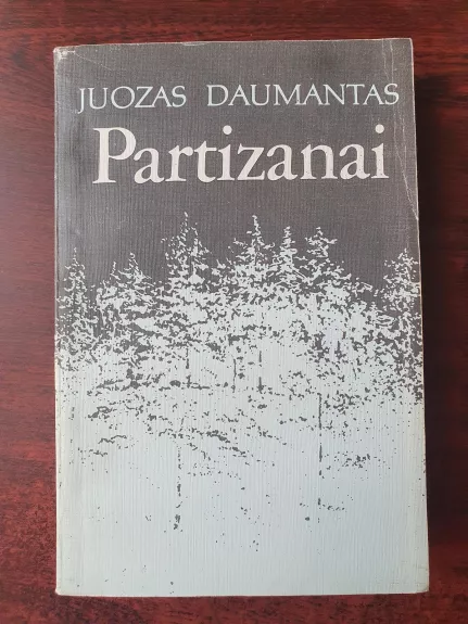 Partizanai - Juozas Daumantas, knyga