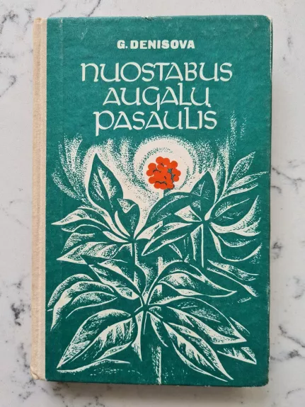 Nuostabus augalų pasaulis - G. Denisova, knyga