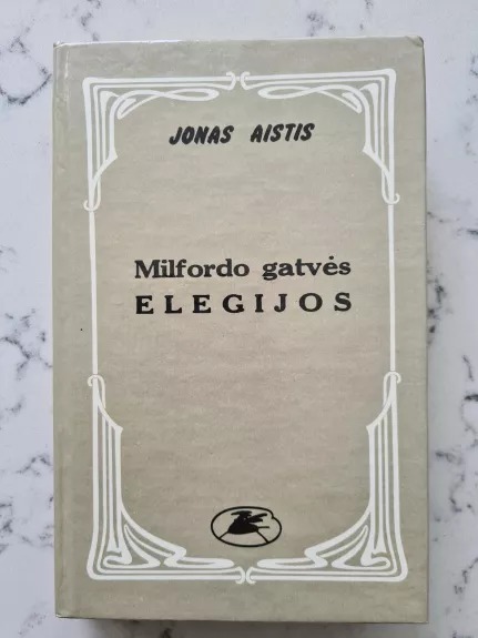 Milfordo gatvės elegijos - Jonas Aistis, knyga