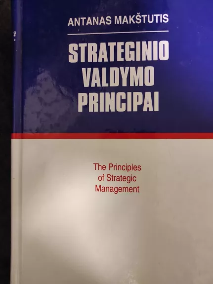 Strateginio valdymo principai - Antanas Makštutis, knyga