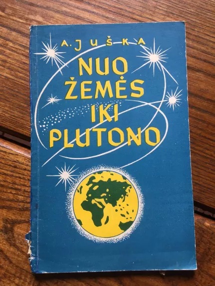 Nuo Žemės iki Plutono - A. Juška, knyga