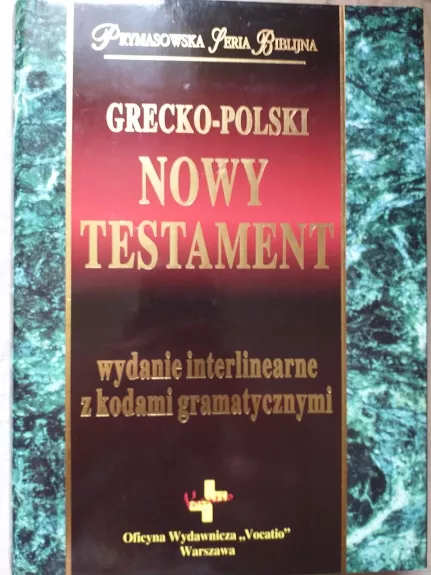 Grecko-polski Nowy Testament. Naujasis Testamentas graikų  - lenkų k.