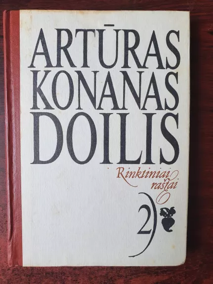 Rinktiniai raštai, 2 tomas - Arthur Conan Doyle, knyga