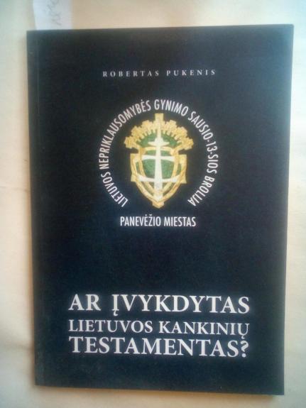 Ar įvykdytas Lietuvos kankinių testamentas?