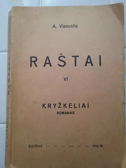 A.Vienuolis Kryžkeliai,1932 m - A. Vienuolis, knyga