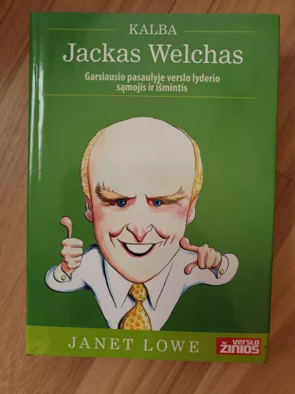 Kalba Jackas Welchas: Garsiausio pasaulyje verslo lyderio sąmojis ir išmintis