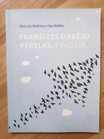 FRANŠIZĖS DAVĖJO VERSLAS: PRADŽIA