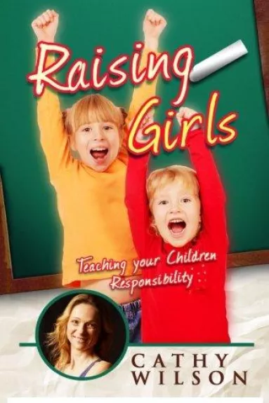 Raising girls: teaching your children responsibility