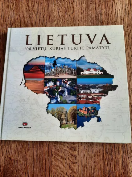 Lietuva. 100 vietų, kurias turite pamatyti - Danguolė Kandrotienė, knyga 1