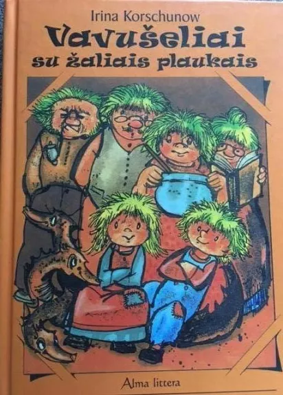 Vavušeliai su žaliais plaukais - Irina Korschunow, knyga