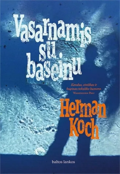 Vasarnamis su baseinu - Herman Koch, knyga
