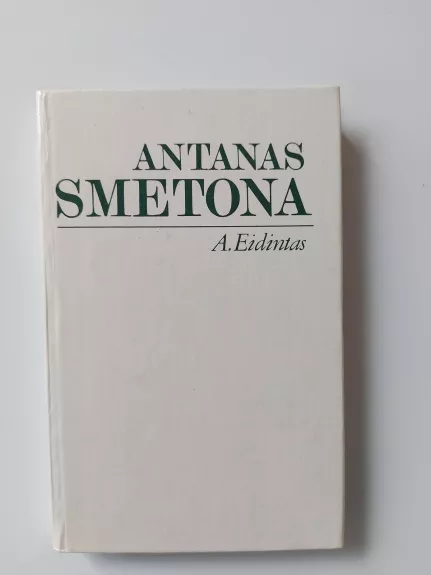 Antanas Smetona - A. Eidintas, knyga 1