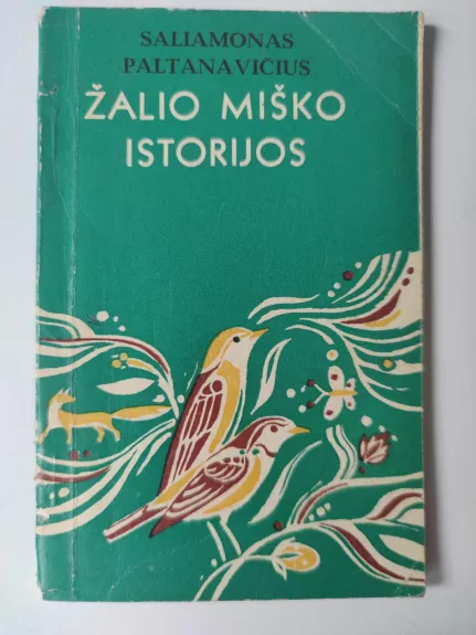 Žalio miško istorijos (1978) - Selemonas Paltanavičius, knyga