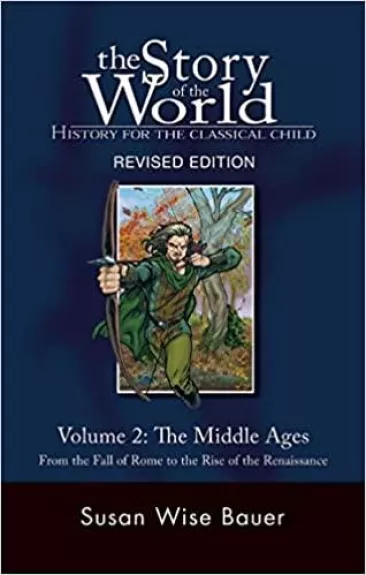 Story of the World, Vol. 2: History for the Classical Child: The Middle Ages - Autorių Kolektyvas, knyga
